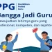 Belum Terpanggil PPG 2025? Simak Penyebab dan Peluang di Tahap Berikutnya