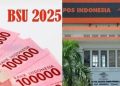 BSU 2025 Cair Lewat Kantor Pos, Segera Ambil Sebelum 31 Juli!
