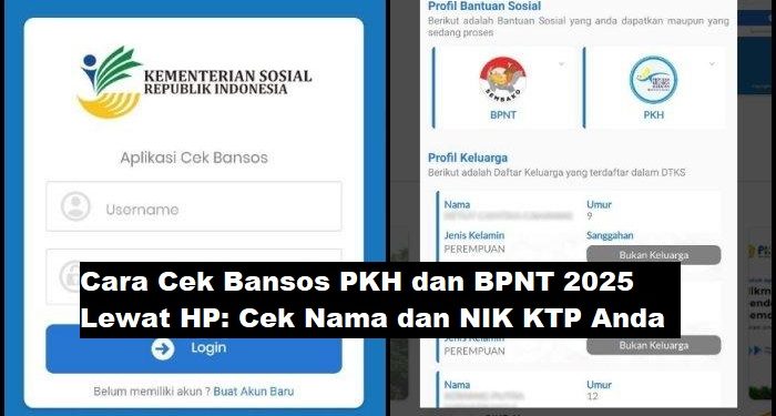 Cara Cek Bansos PKH dan BPNT 2025 Lewat HP: Cek Nama dan NIK KTP Anda