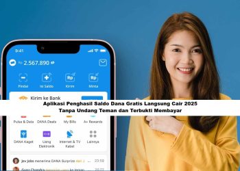 Aplikasi Penghasil Saldo Dana Gratis Langsung Cair 2025, Tanpa Undang Teman dan Terbukti Membayar