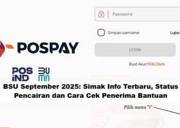 BSU September 2025: Simak Info Terbaru, Status Pencairan dan Cara Cek Penerima Bantuan