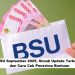 BSU September 2025, Simak Update Terbaru dan Cara Cek Penerima Bantuan