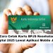 Cara Cetak Kartu BPJS Kesehatan Digital 2025 Lewat Aplikasi Mobile JKN