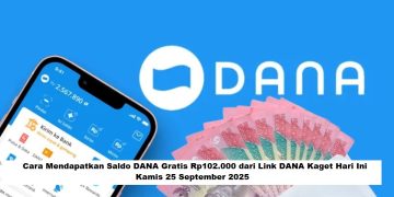 Cara Mendapatkan Saldo DANA Gratis Rp102.000 dari Link DANA Kaget Hari Ini, Kamis 25 September 2025