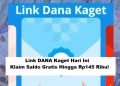 Link DANA Kaget Hari Ini, Klaim Saldo Gratis Hingga Rp145 Ribu!