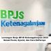 Lowongan Kerja BPJS Ketenagakerjaan 2025, Simak Posisi, Syarat, dan Cara Daftarnya