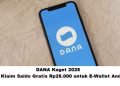 DANA Gratis 2025: Cara Klaim Saldo Gratis Rp25.000 untuk E-Wallet Anda