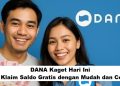 DANA Kaget Hari Ini! Cara Klaim Saldo Gratis dengan Mudah dan Cepat
