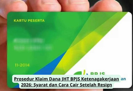 prosedur-klaim-dana-jht-bpjs-ketenagakerjaan-2026-syarat-dan-cara-cair-setelah-resign
