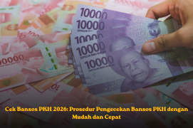 Cek Bansos PKH 2026: Prosedur Pengecekan Bansos PKH dengan Mudah dan Cepat