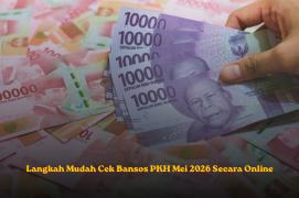 Langkah Mudah Cek Bansos PKH Mei 2026 Secara Online