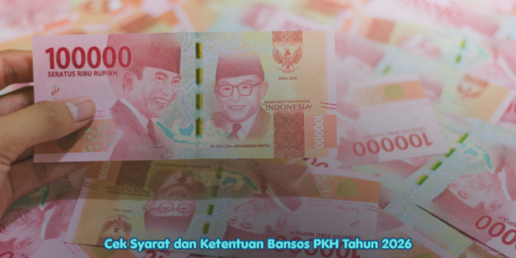 Cek Syarat dan Ketentuan Bansos PKH Tahun 2026