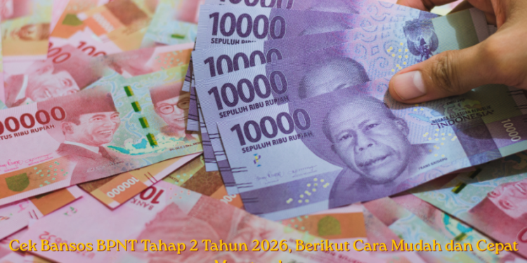 Cek Bansos BPNT Tahap 2 Tahun 2026, Berikut Cara Mudah dan Cepat Mengeceknya