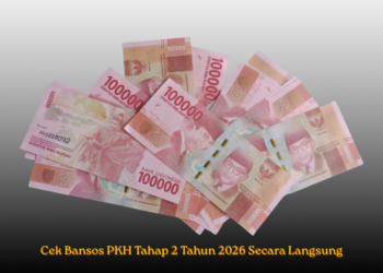 Cek Bansos PKH Tahap 2 Tahun 2026 Secara Langsung