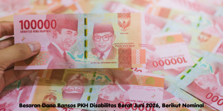 Besaran Dana Bansos PKH Disabilitas Berat Juni 2026, Berikut Nominal yang Diterima KPM