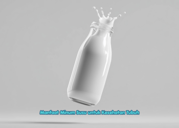 Manfaat Minum Susu untuk Kesehatan Tubuh